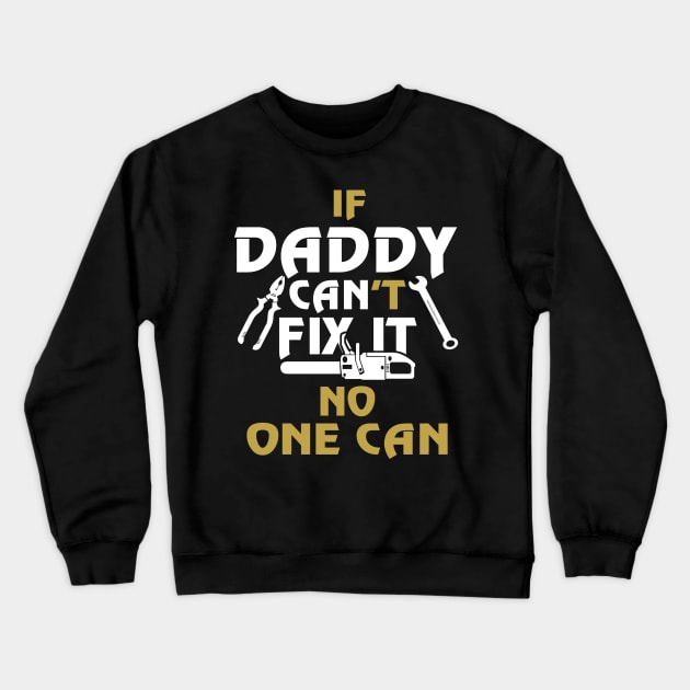 FAther (2) DADDY CAN FIX IT Crewneck Sweatshirt by HoangNgoc